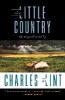 The Little Country - Charles De Lint
