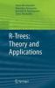 R-trees: Theory and Applications - Yannis Manolopoulos, Alexandros Nanopoulos, Apostolos N. Papadopoulos, Yannis Theodoridis