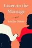 Listen to the Marriage - John Jay Osborn