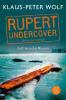 Rupert undercover - Ostfriesische Mission - Klaus-Peter Wolf