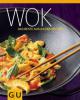 Wok - das Beste aus Asiens Küchen - 