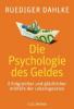 Die Psychologie des Geldes - Ruediger Dahlke