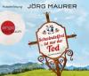 Schwindelfrei ist nur der Tod, 6 Audio-CDs - Jörg Maurer