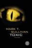 Toxic - Mark T. Sullivan