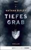 Tiefes Grab - Nathan Ripley