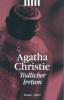 Tödlicher Irrtum oder Feuerprobe der Unschuld - Agatha Christie