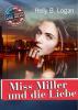 Miss Miller und die Liebe - Holly B. Logan