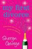 My First Divorce - Sheryn George