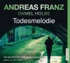 Todesmelodie, 6 Audio-CDs - Andreas Franz