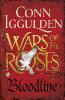 Wars of the Roses - Bloodline - Conn Iggulden