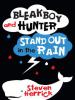 Bleakboy and Hunter Stand Out in the Rain - Steven Herrick
