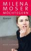 Möchtegern - Milena Moser