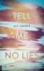 Tell Me No Lies - A. V. Geiger