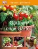 Gärtnern ohne Garten - Jo Whittingham