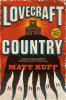 Lovecraft Country - Matt Ruff