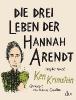 Die drei Leben der Hannah Arendt - Ken Krimstein