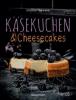 Käsekuchen & Cheesecakes. Rezepte mit Frischkäse oder Quark - Christin Geweke