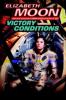 Victory Conditions - Elizabeth Moon