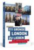 111 Gründe, London zu lieben - Gerhard Elfers
