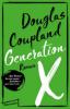 Generation X. - Douglas Coupland