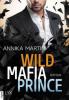 Wild Mafia Prince - Annika Martin
