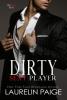 Dirty Sexy Player (Dirty Games, #1) - Laurelin Paige