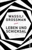 Leben und Schicksal - Wassili Grossman
