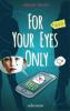 For Your Eyes Only - 4YEO - Carolin Philipps