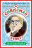 A Christmas Story: The Book That Inspired the Hilarious Classic Film - Jean Shepherd