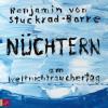 Nüchtern am Weltnichtrauchertag, 1 Audio-CD - Benjamin von Stuckrad-Barre