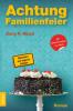 Achtung Familienfeier - Dany R Wood