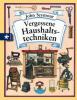 Vergessene Haushaltstechniken - John Seymour