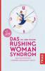 Das Rushing Woman Syndrom - Libby Weaver