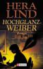 Hochglanzweiber - Hera Lind