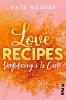 Love Recipes - Verführung à la carte - Kate Meader