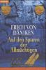 Auf den Spuren der Allmächtigen - Erich von Däniken