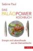 Das PaläoPower-Kochbuch - Sabine Paul