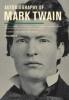 Autobiography of Mark TwainT, he Complete and Authoritative Edition - Mark Twain