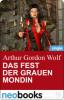 Das Fest der Grauen Mondin (neobooks Singles) - Arthur Gordon Wolf