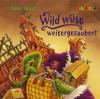 Wild wüst weitergezaubert, 3 Audio-CDs - Debi Gliori