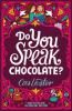 Do You Speak Chocolate? - Cas Lester