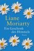 Ein Geschenk des Himmels - Liane Moriarty