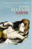 Amor : amor y deseo según Isabel Allende : sus mejores páginas - Isabel Allende