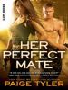 Her Perfect Mate - Paige Tyler