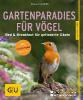 Gartenparadies für Vögel - Helga Hofmann