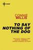 To Say Nothing of the Dog - Connie Willis