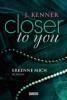 Closer to you (3): Erkenne mich - J. Kenner