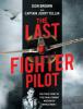 The Last Fighter Pilot - Don Brown