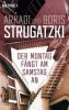 Der Montag fängt am Samstag an - Arkadi Strugatzki, Boris Strugatzki