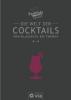 Die Welt der Cocktails - von klassisch bis trendy - 